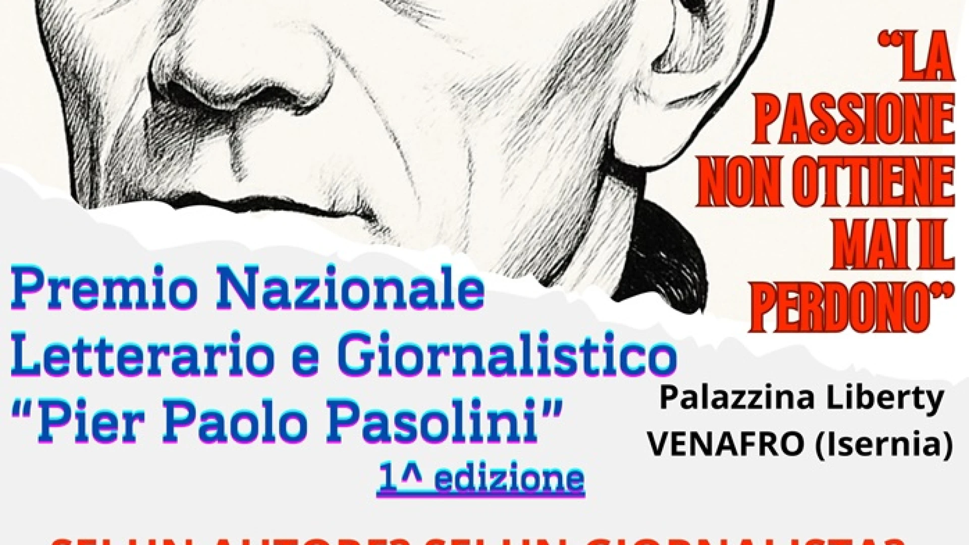 Al via il Premio Nazionale Letterario e Giornalistico “Pier Paolo Pasolini” . La prima edizione si terrà l’11 settembre 2025 a Venafro (IS)